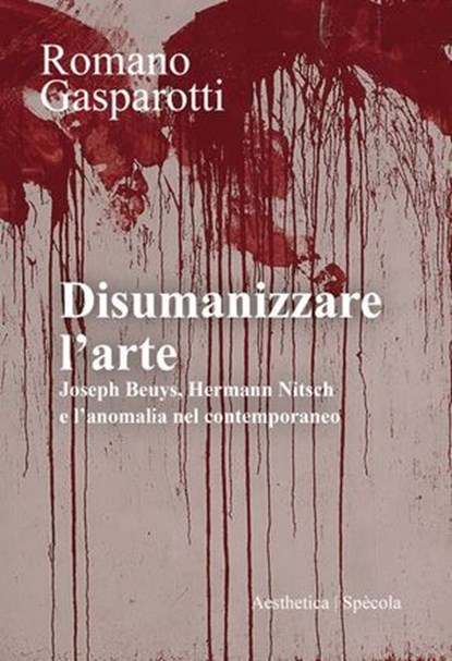 Disumanizzare l’arte, Romano Gasparotti - Ebook - 9788877262714