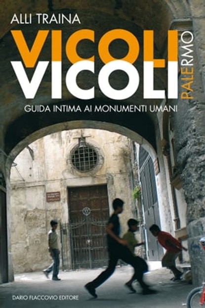 Vicoli Vicoli - Palermo, Alli Traina - Ebook - 9788877589712