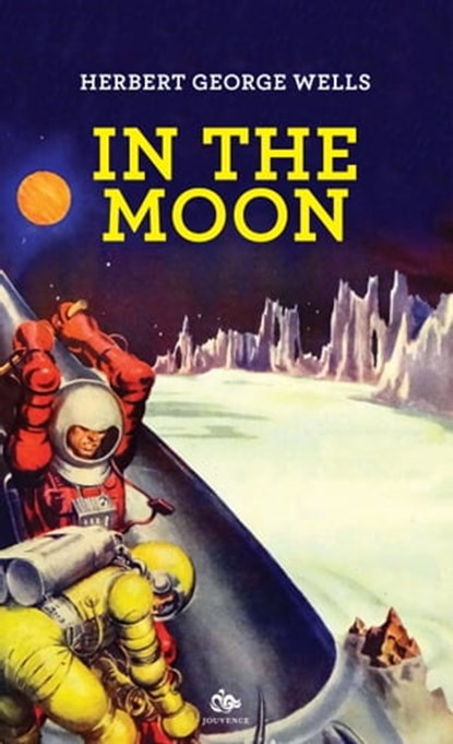In the Moon, Herbert George Wells - Ebook - 9788878016651