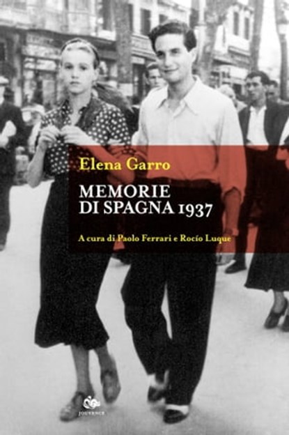 Memorie di Spagna 1937, Elena Garro - Ebook - 9788878017726