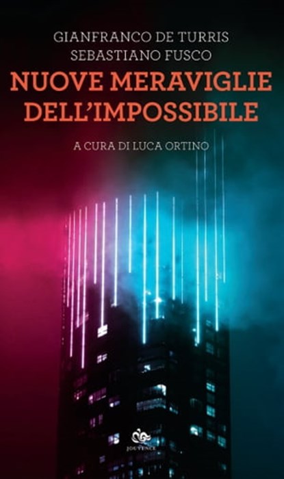 Nuove meraviglie dell’impossibile, Gianfranco de Turris ; Sebastiano Fusco - Ebook - 9788878018655
