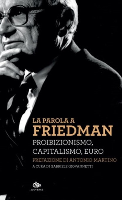 La parola a Friedman, Milton Friedman - Ebook - 9788878019218