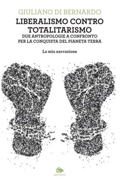 Liberalismo contro totalitarismo, Giuliano Di Bernardo - Ebook - 9788878019966