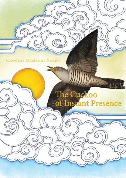 The Cuckoo of Instant Presence, Choegyal Namkhai Norbu - Paperback - 9788878341647