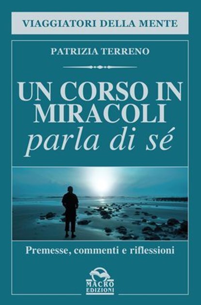Un Corso in Miracoli parla di sè, Patrizia Terreno - Ebook - 9788878694507