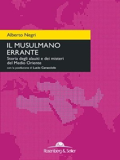 Il musulmano errante, Alberto Negri - Ebook - 9788878855090
