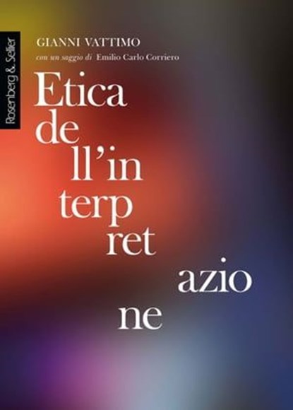Etica dell'interpretazione, Gianni Vattimo - Ebook - 9788878858909