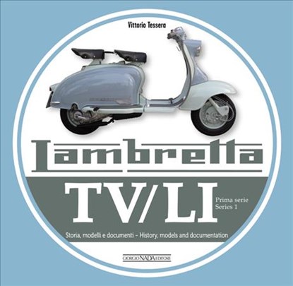 Lambretta TV/Li: Prima Serie - Series I, Vittorio Tessera - Paperback - 9788879117159