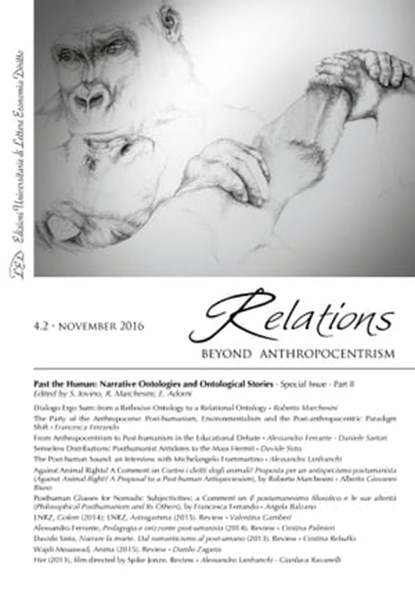 Relations. Beyond Anthropocentrism. Vol. 4, No. 2 (2016). Past the Human: Narrative Ontologies and Ontological Stories: Part II, AA. VV. - Ebook - 9788879163606