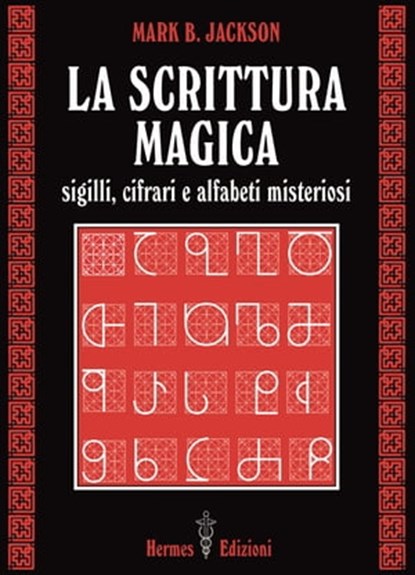 La scrittura magica, Mark B. Jackson - Ebook - 9788879384308