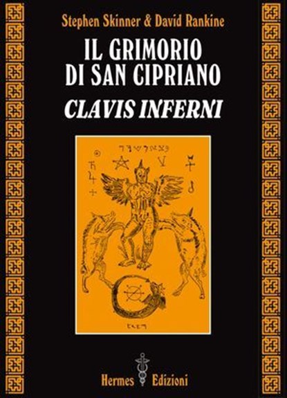 Il grimorio di San Cipriano Clavis Inferni, Stephen Skinner ; David Rankine - Ebook - 9788879384438