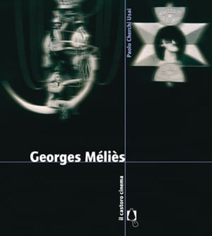 Georges Méliès, Paolo Cherchi Usai - Ebook - 9788880337546