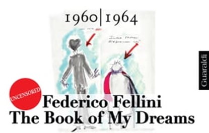 The Book of My Dreams - 1960-1964 - Uncensored, Federico Fellini - Ebook - 9788880498070