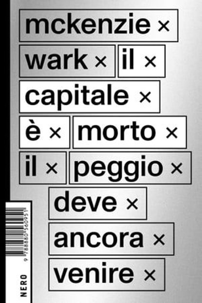 Il capitale è morto, Wark McKenzie - Ebook - 9788880561279