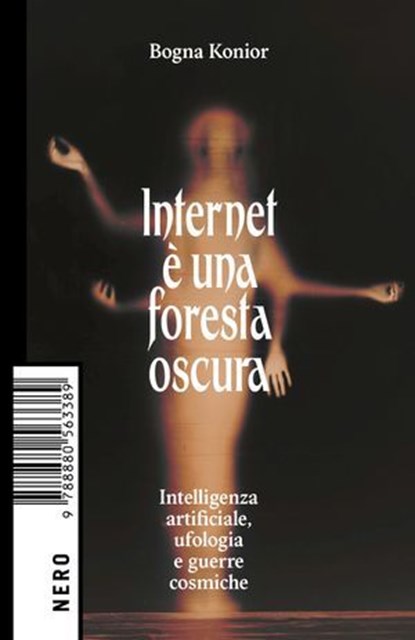 Internet è una foresta oscura, Bogna Konior - Ebook - 9788880563556