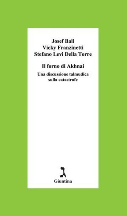 Il forno di Akhnai, Stefano Levi Della Torre ; Vicky Fanzinetti ; Joseph Bali - Ebook - 9788880573838