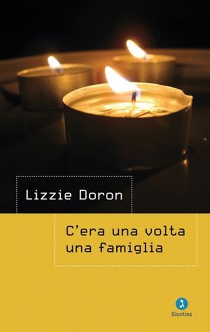 C'era una volta una famiglia, Lizzie Doron - Ebook - 9788880573982