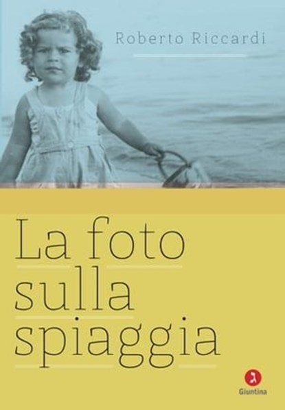 La foto sulla spiaggia, Roberto Riccardi - Ebook - 9788880574491