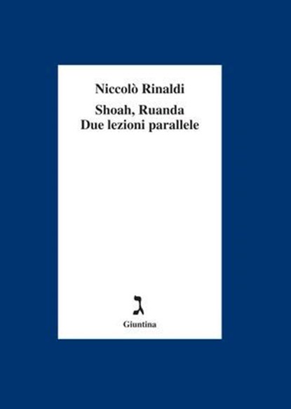 Shoah, Ruanda. Due lezioni parallele, Niccolò Rinaldi - Ebook - 9788880575528