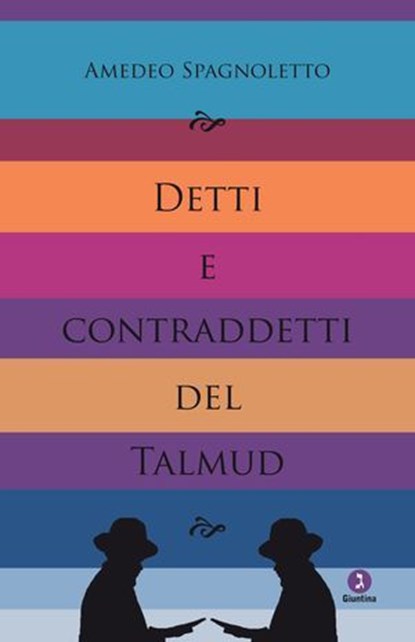 Detti e contraddetti del Talmud, Amedeo Spagnoletto - Ebook - 9788880576792