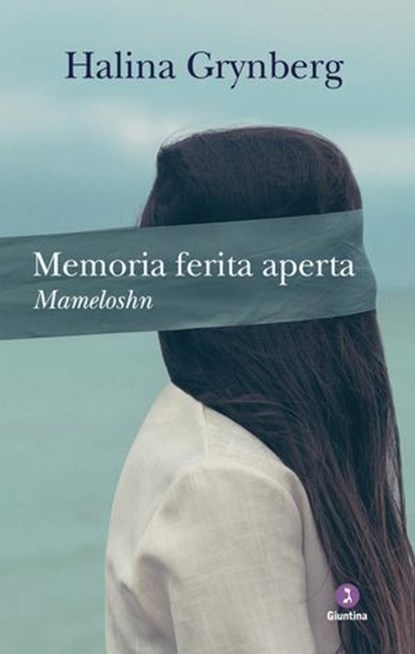 Memoria ferita aperta, Halina Grynberg - Ebook - 9788880576860