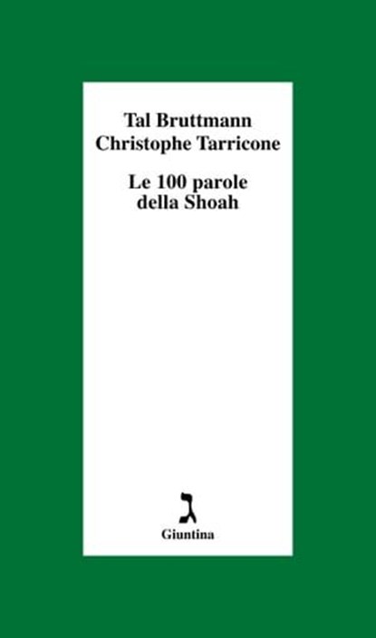 Le 100 parole della Shoah, Tal Bruttmann ; Christophe Tarricone - Ebook - 9788880578031
