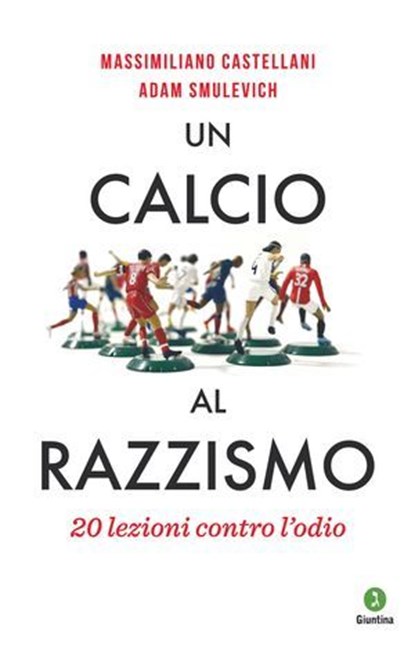 Un calcio al razzismo, Adam Smulevich ; Massimiliano Castellani - Ebook - 9788880578376