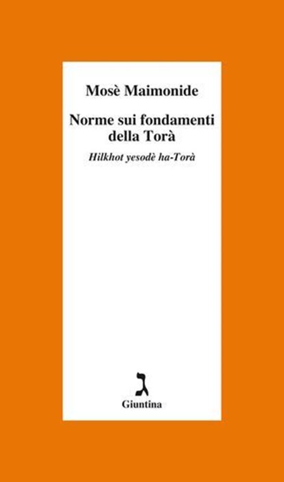 Norme sui fondamenti della Torà, Mosè Maimonide ; Michael Ascoli - Ebook - 9788880579977