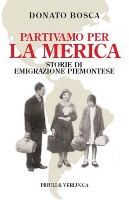 Partivamo per la Merica, Donato Bosca - Ebook - 9788880686705