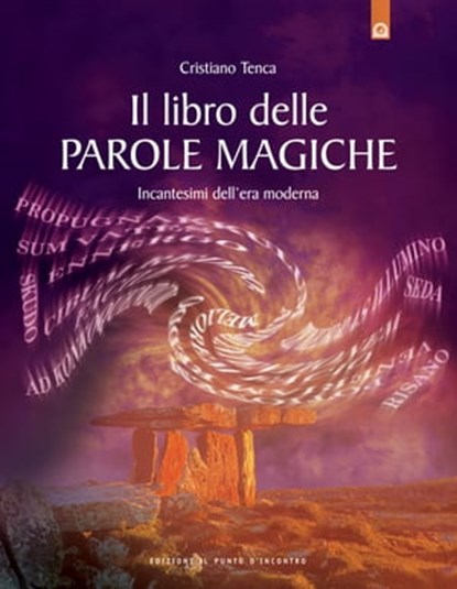 Il libro delle parole magiche, Cristiano Tenca - Ebook - 9788880937463