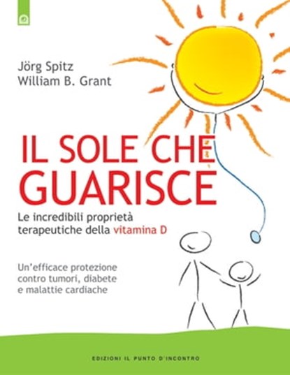 Il sole che guarisce, William B. Grant ; Jörg Spitz - Ebook - 9788880939818