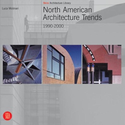 North American Architecture Trends, MOLINARI,  Luca - Paperback - 9788881188659
