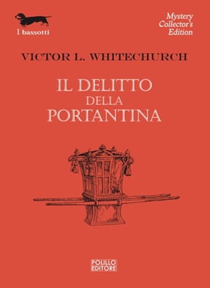 Il delitto della portantina, Victor L. Whitechurch - Ebook - 9788881546237