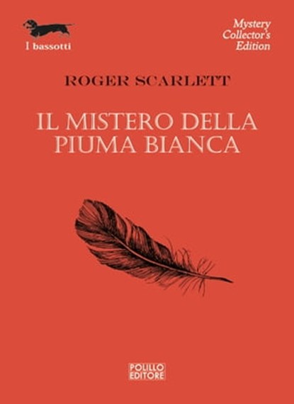 Il mistero della piuma bianca, Roger Scarlett - Ebook - 9788881547357