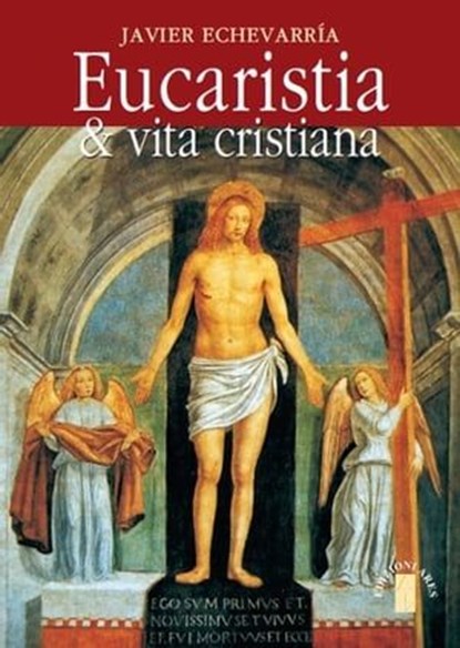 Eucaristia & vita cristiana, Javier Echevarría - Ebook - 9788881556359