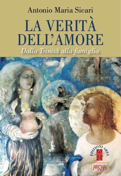 La verità dell'amore, Antonio Maria Sicari - Ebook - 9788881557318
