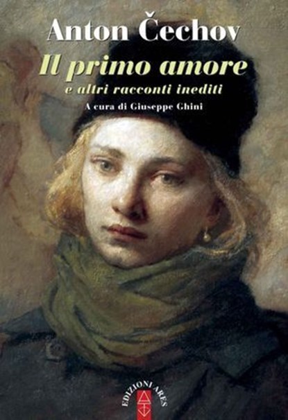 Il primo amore e altri racconti inediti, Anton Cechov - Ebook - 9788881558353