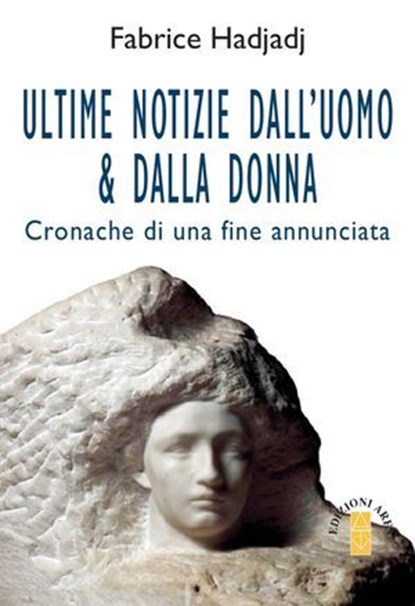 Ultime notizie dall'uomo & dalla donna, Fabrice Hadjadj - Ebook - 9788881558452