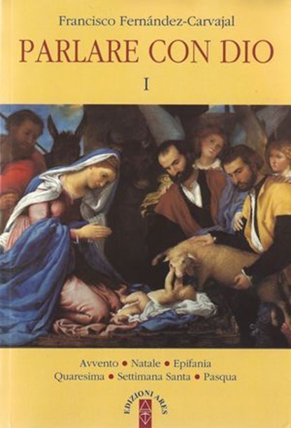 Parlare con Dio I, Francisco Fernández Carvajal - Ebook - 9788881559657