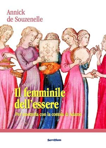 Il femminile dell'essere, Annick de Souzenelle - Ebook - 9788881663972