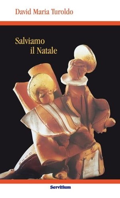 Salviamo il Natale, David Maria Turoldo - Ebook - 9788881664382