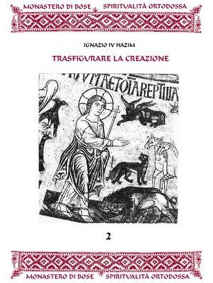 Trasfigurare la creazione, Ignazio IV patriarca di Antiochia - Ebook - 9788882277222