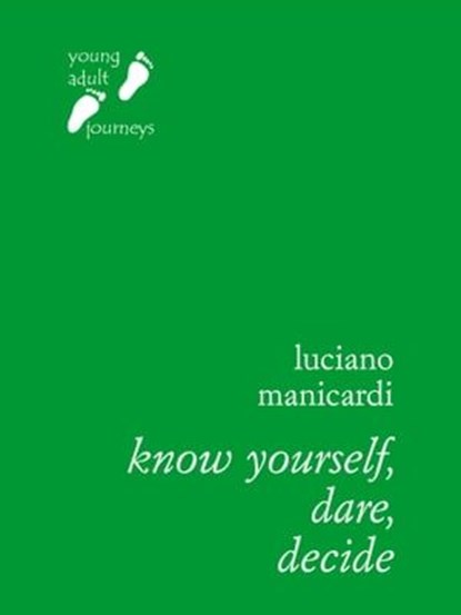 Know Yourself, Dare, Decide, Luciano Manicardi - Ebook - 9788882277437