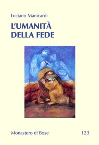 L'umanità della fede, Luciano Manicardi - Ebook - 9788882277444