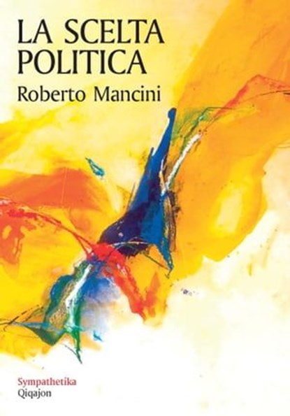 La scelta politica, Roberto Mancini - Ebook - 9788882277833