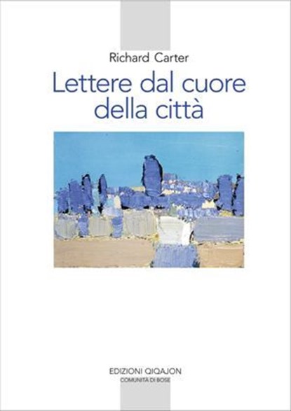 Lettere dal cuore della città, Richard Carter ; Samuel Wells ; Rowan Williams - Ebook - 9788882278472