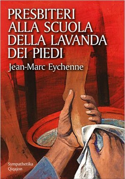 Presbiteri alla scuola della lavanda dei piedi, Jean-Marc Eychenne - Ebook - 9788882278571