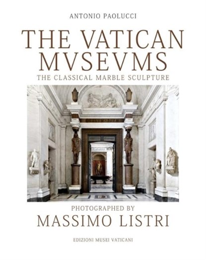 Vatican Museums The Classical Marble Sculpture, Antonio Paolucci - Gebonden - 9788882713355