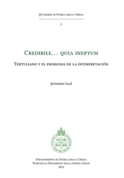 Credibile… quia ineptum, Jerónimo Leal - Ebook - 9788883334887