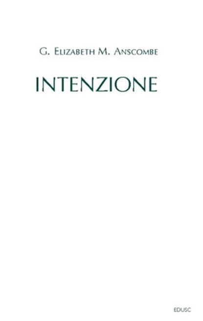 Intenzione, G.E.M. Anscombe - Ebook - 9788883336096